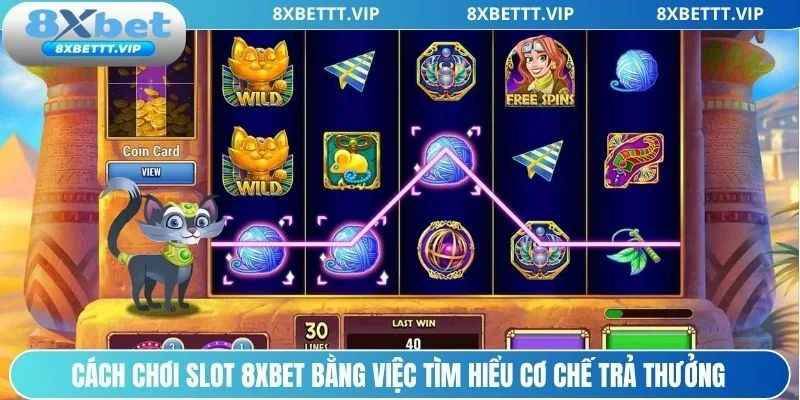 Cách Chơi Slot 8XBET – Bí Quyết Quay Nhận Thưởng Cực Đã 2 Cách chơi slot 8xbet qua cơ chế trả thưởng