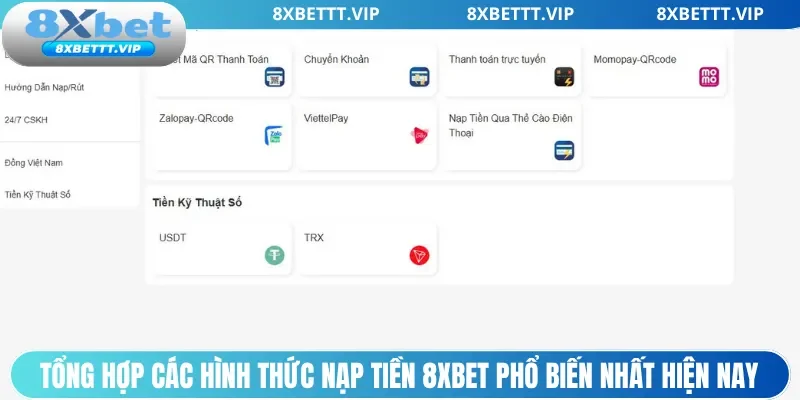 Nạp Tiền 8XBET - Hướng Dẫn Chi Tiết, Giao Dịch 24/7 1 Tổng hợp các hình thức nạp tiền 8xbet phổ biến nhất hiện nay