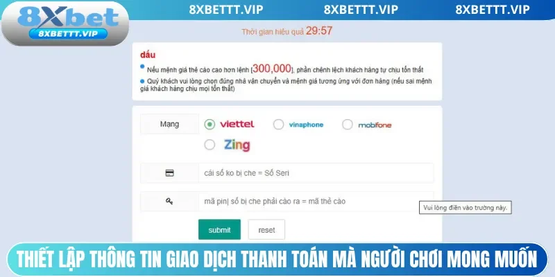 Nạp Tiền 8XBET - Hướng Dẫn Chi Tiết, Giao Dịch 24/7 2 Thiết lập thông tin giao dịch thanh toán mà người chơi mong muốn